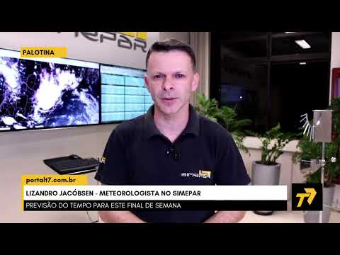 Previsão do Tempo para o Final de Semana com Lizandro Jacóbsen, Meteorologista do Simepar