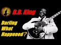 B.B. King - Darling What Happened? (Kostas A~171)