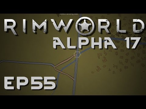 RIMWORLD ALPHA 17 | How Many Berries? | Ep 55 | Let's Play RimWorld!