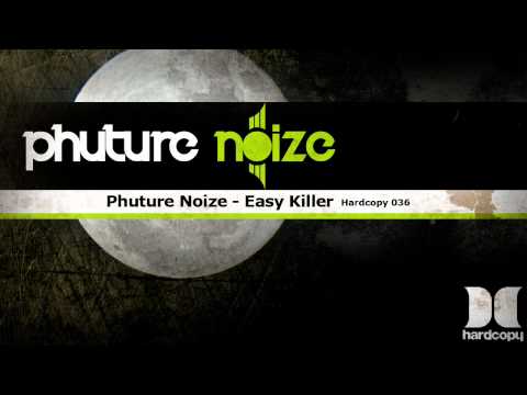 Phuture Noize - Easy killer