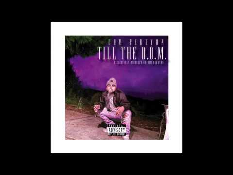 Dom PerryOn - Whole Clip Ft. Fireman (Prod. by Dom PerryOn)