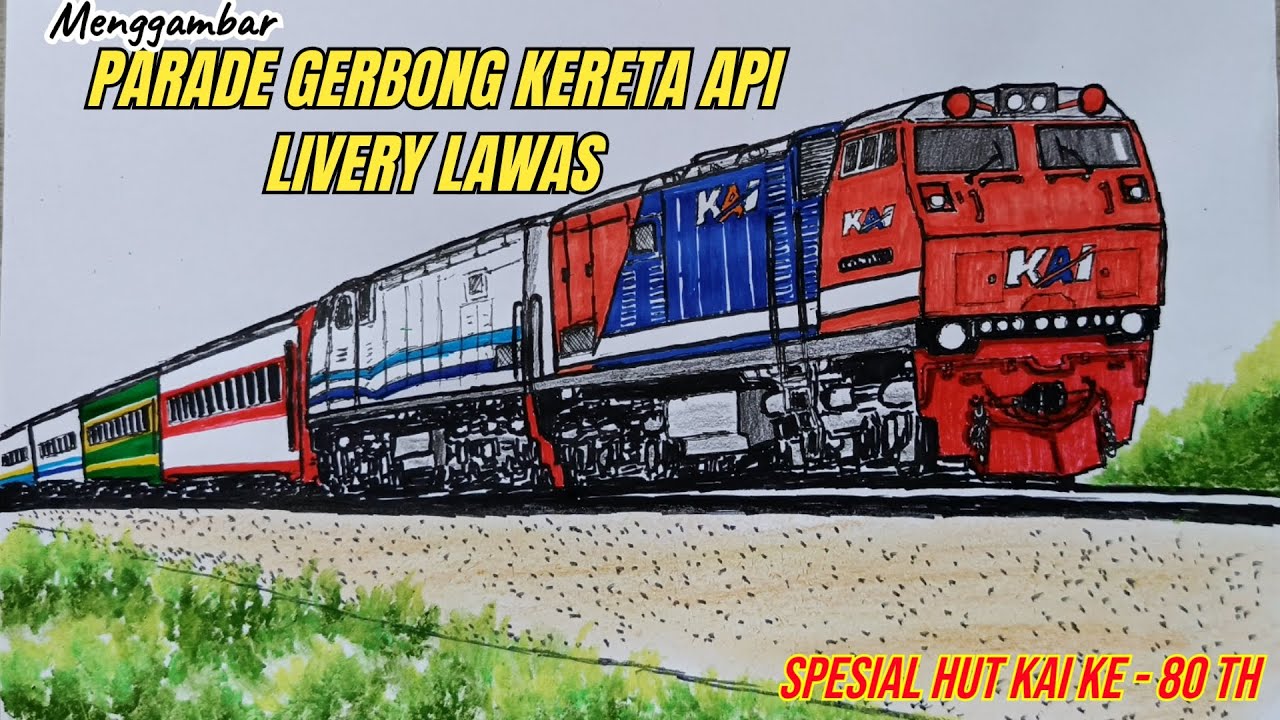 PARADE KERETA API LIVERY LAWAS SPESIAL HUT KAI KE - 80TH, MENGGAMBAR PARADE KERETA API 