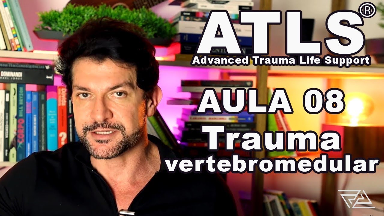ATLS 10ª edição - Aula 8  - Trauma vertebromedular