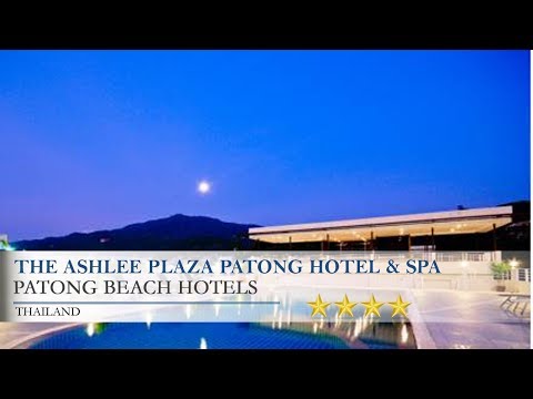 The ASHLEE Plaza Patong Hotel & Spa - Patong BeachHotels,  Thailand