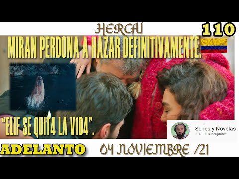 MIRAN ,REYYAN Y HAZAR SE RECONCILIAN -  HERCAI - COLOMBIA JUEVES  4 DE NOVIEMBRE 2021