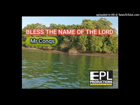 BLESS THE NAME OF THE LORD[2K24]-MR CONQS-PL PRODUCTIONS-MASTER 1
