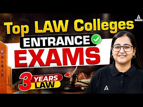 Top Law Entrance Exam For 3 Year LLB | Top Law Colleges in India for 3-year LLB Course | Law Exam