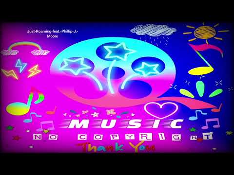 91# Just-Roaming-feat.-Phillip-J.-Moore (MNC release)