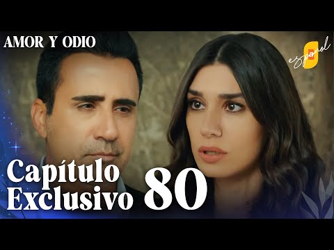 Amor y Odio | Aşk ve Mavi - Capítulo Exclusivo 80 (Doblado)
