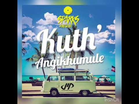 Kuth’Angikhumule - Sparks Bantwana