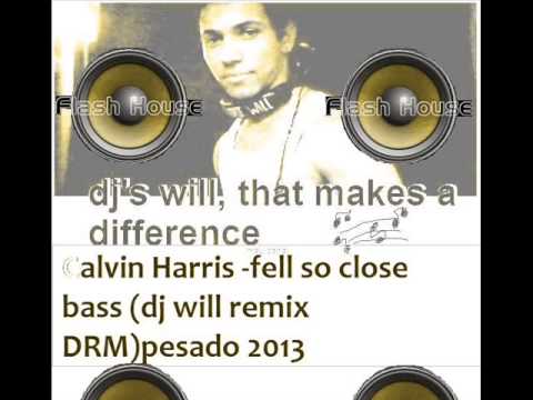 Calvin Harris - fell so close bass(dj wills remix DRM) pesado