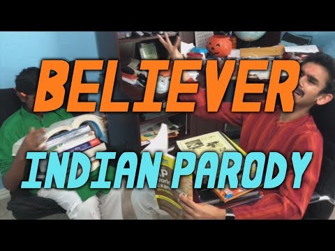 Imagine Dragons Believer Parody- An Indian