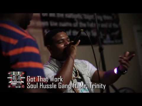 Got That Work - Soul Hussle Gang ft. Mr. Trinity