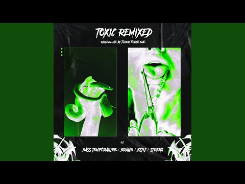 TOXIC (BRÅWN Remix)