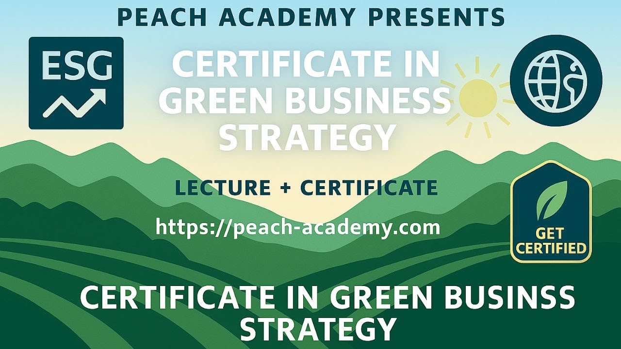 Certificate in Green Business Strategy Training Course Lecture | ESG, Climate Innovation, Sustainabl