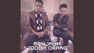 Download lagu Menjaga Jodoh Orang mp3 Download lagu Menjaga Jodoh Orang mp3