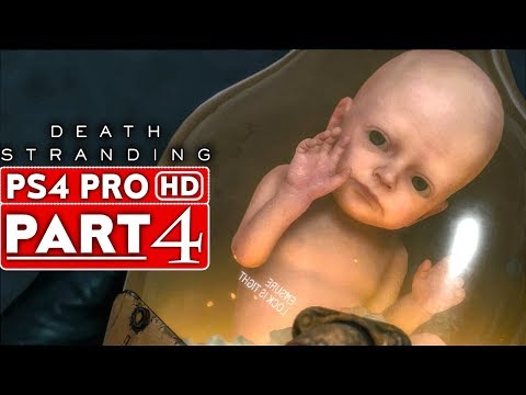 DEATH STRANDING Gameplay Walkthrough Part 4 [1080p HD PS4 PRO] - No Commentary