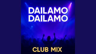 Download lagu Dailamo Dailamo (Club Mix) mp3 Download lagu Dailamo Dailamo (Club Mix) mp3
