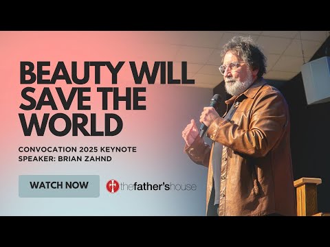 Brian Zahnd: Beauty Will Save the World