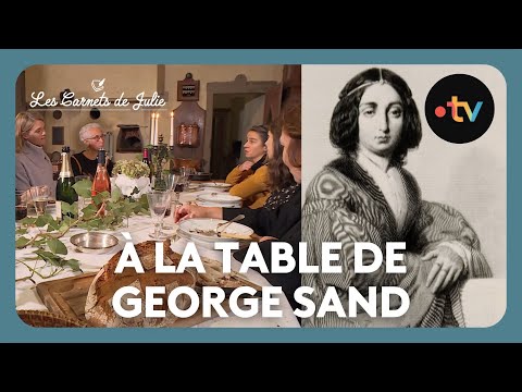 At the table of... George Sand - Julie's Notebooks