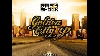 [Jump Up] Bass Shock - Golden City [Out]