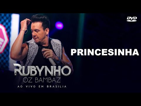 Rubynho - Princesinha | DVD (ao vivo em Brasília)