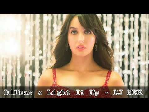 Dilbar x Light It Up - DJ MRK