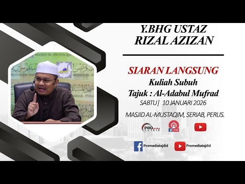 (LIVE) 10-01-2026 Ustaz Rizal Azizan : Al-Adabul Mufrad