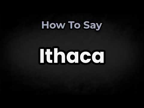 How To Pronounce Ithaca? (CORRECTLY) Meaning & Pronunciation