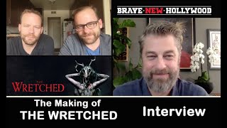 The Making of THE WRETCHED 2020 Horror Film: Brett and Drew Pierce | Interview video