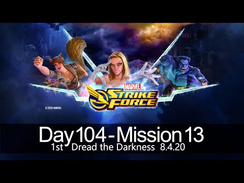 Dark Dimension 3 - Dread the Darkness - First Run - Node 13 - Day 104 - MARVEL STRIKE FORCE - 8.5.20