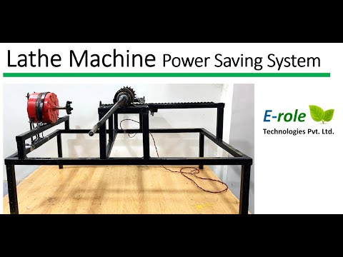 Power Saving System For Lathe Machines B.tech Mechanical Engineering Final Year Project