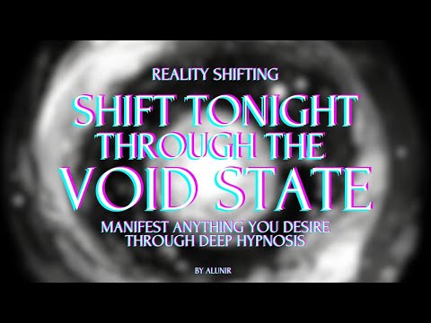SHIFT TONIGHT WITH THE VOID STATE METHOD 3.0 | Deep hypnosis
