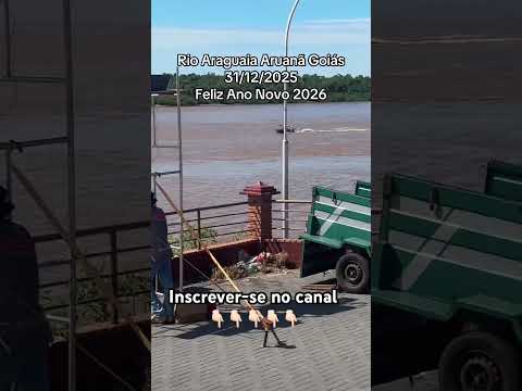 Rio Araguaia Aruanã Goiás 31/12/2025 feliz ano novo #rioaraguaia #shorts #youtubeshorts