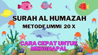 Download lagu SURAH AL HUMAZAH UMMI METHOD 20x | MUROTTAL SURAH AL HUMAZAH FOR CHILDREN mp3 Download lagu SURAH AL HUMAZAH UMMI METHOD 20x | MUROTTAL SURAH AL HUMAZAH FOR CHILDREN mp3