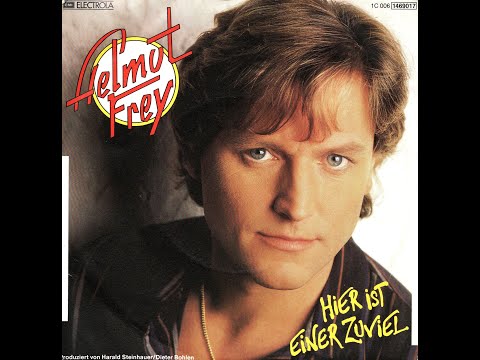 Helmut Frey   " Hier Ist Einer Zuviel / Lass Sie Geh'n "  (1984)