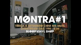 Bloop Vinyl Shop - Montra #1 com Mr. Mute