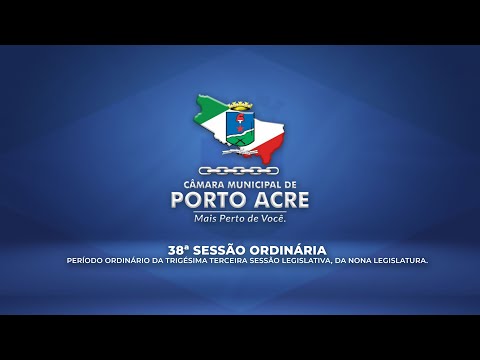 38ª SESSÃO ORDINÁRIA - Câmara Municipal de Porto Acre - 05/11/2025