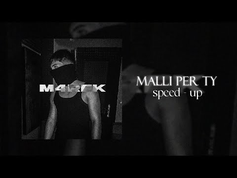 M4rek Omgdioh Malli per ty (speed up)