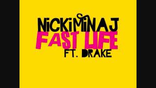 Nicki Minaj - Fast Life Ft. Drake