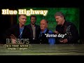 From @RonnieReno BLUE HIGHWAY sings 'Some Day'
