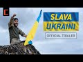 SLAVA UKRAINI | Official US Trailer | In Theaters May 5