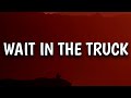 Hardy - Wait In The Truck (Lyrics) Ft. Lainey Wilson