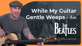 While My Guitar Gently Weeps Guitar Lesson | The Beatles - George Harrison