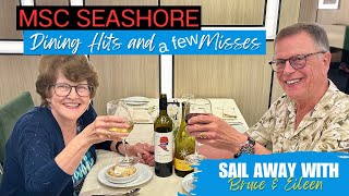 MSC Seashore Dining Hits and a few Misses