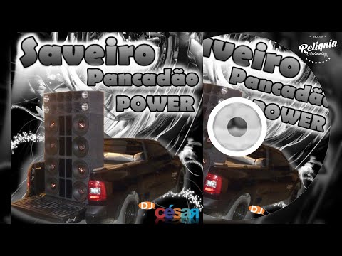PANCADÃO AUTOMOTIVO - CD SAVEIRO PANCADÃO POWER - DJ CÉSAR