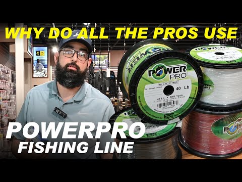 PowerPro fishing line -  why do all the pros use it?