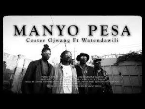 MANYO PESA - Coster Ojwang Feat Watendawili (Official Music Video)