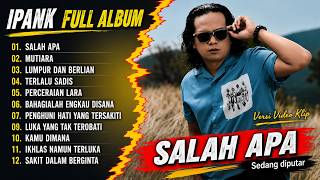 Download lagu Kumpulan Ipank Full Album 2026 | Salah Apa, Mutiara, Lumpur dan Berlian | Pop Melayu Terbaik mp3 Download lagu Kumpulan Ipank Full Album 2026 | Salah Apa, Mutiara, Lumpur dan Berlian | Pop Melayu Terbaik mp3
