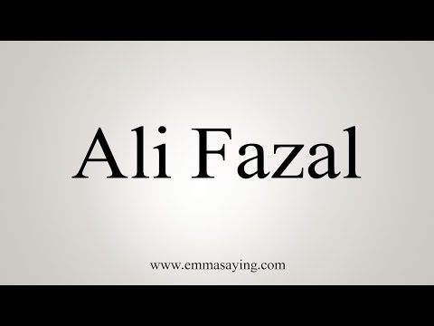 How To Pronounce Ali Fazal